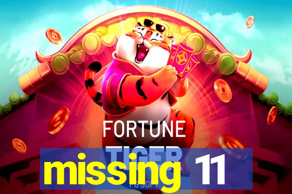 missing 11